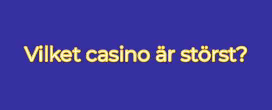 Världens största landbaserade casinon